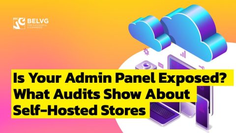 Is Your Admin Panel Exposed? What 80,000 Audits Show About Self-Hosted Stores