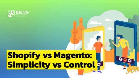 Shopify vs Magento: Simplicity vs Control